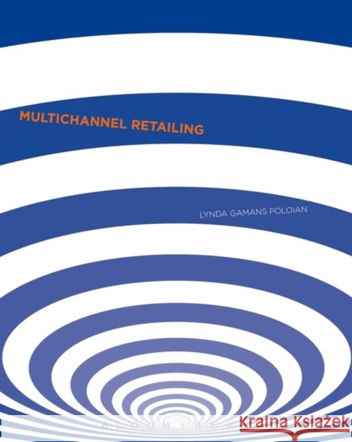 Multi-Channel Retailing Lynda Rose Poloian 9781563676307 Bloomsbury Publishing PLC - książka