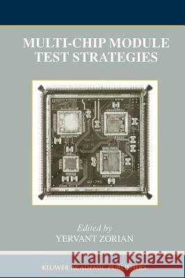 Multi-Chip Module Test Strategies Yervant Zorian 9780792399209 Kluwer Academic Publishers - książka