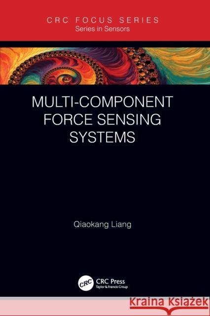 Multi-Component Force Sensing Systems Qiaokang Liang 9780367511258 Taylor & Francis Ltd - książka