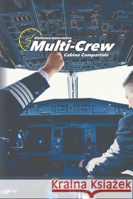 Multi-Crew: Cabina compartida Facundo Conforti 9798840213421 Independently Published - książka