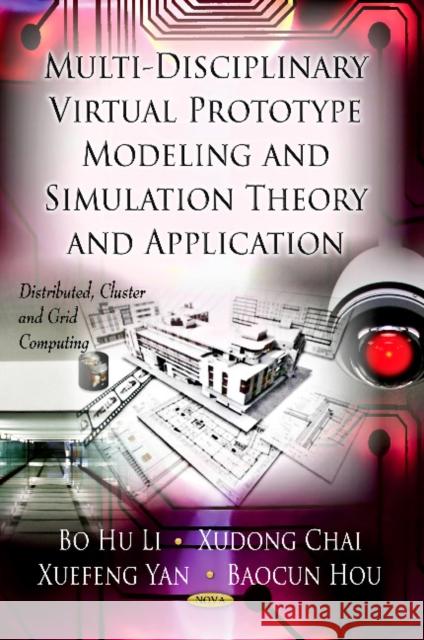 Multi-Discipline Virtual Prototype Modeling & Simulation Theory & Application Xudong Chai, Baocun Hou, Bo Hu Li, Xuefeng Yan 9781621002734 Nova Science Publishers Inc - książka