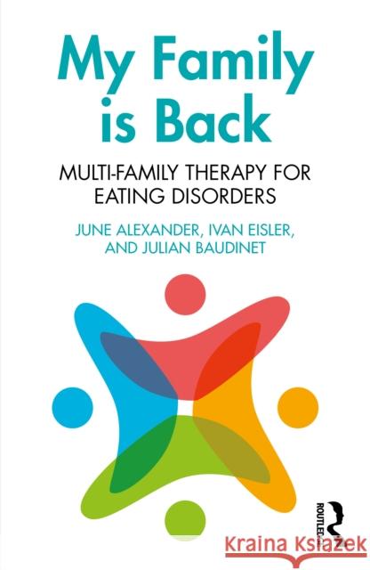 Multi-Family Therapy for Eating Disorders: My Family Is Back Julian Baudinet 9780415637619 Routledge - książka