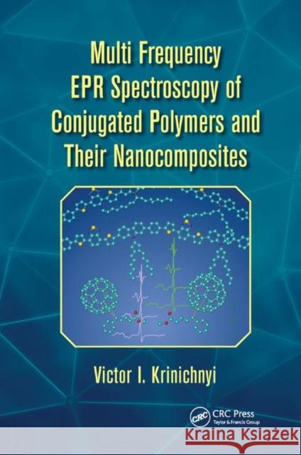 Multi Frequency EPR Spectroscopy of Conjugated Polymers and Their Nanocomposites Victor I. Krinichnyi 9780367889883 CRC Press - książka