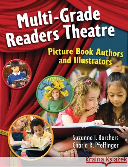 Multi-Grade Readers Theatre: Picture Book Authors and Illustrators Barchers, Suzanne I. 9781591588191 Libraries Unlimited - książka