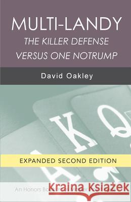 Multi-Landy Second Edition: The Killer Defense Versus One Notrump David Oakley 9781771401937 Master Point Press - książka