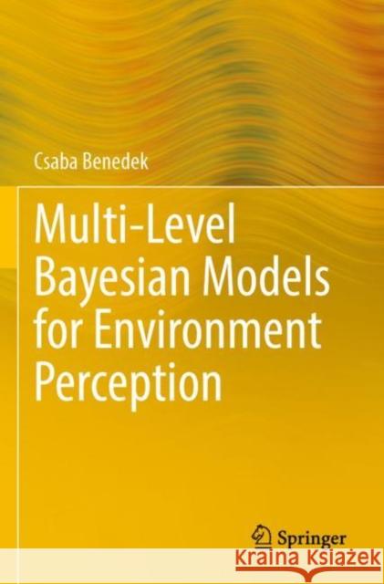 Multi-Level Bayesian Models for Environment Perception Csaba Benedek 9783030836566 Springer - książka