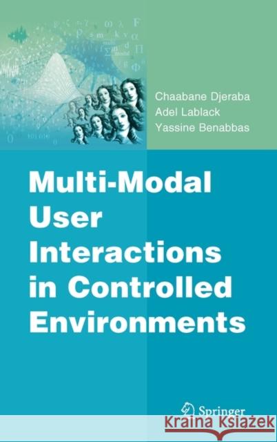 Multi-Modal User Interactions in Controlled Environments Chaabane Djeraba 9781441903150  - książka