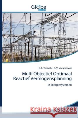 Multi Objectief Optimaal Reactief Vermogensplanning K R Vadivelu, G V Marutheswar 9786200604743 Globeedit - książka