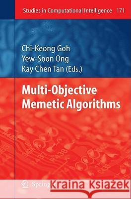 Multi-Objective Memetic Algorithms Chi-Keong Goh Yew-Soon Ong Kay Chen Tan 9783540880509 Springer - książka