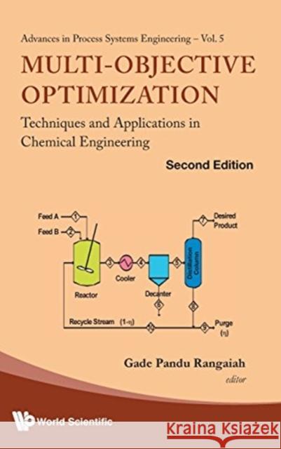 Multi-Objective Optimization: Techniques and Applications in Chemical Engineering (Second Edition) Gade Pandu Rangaiah 9789813148222 World Scientific Publishing Company - książka