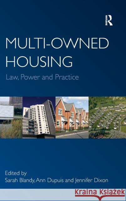 Multi-owned Housing: Law, Power and Practice Blandy, Sarah 9780754675662 Ashgate Publishing Limited - książka