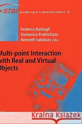 Multi-point Interaction with Real and Virtual Objects Federico Barbagli, Domenico Prattichizzo, Kenneth Salisbury 9783540260363 Springer-Verlag Berlin and Heidelberg GmbH &  - książka