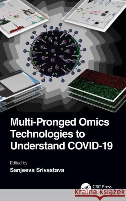 Multi-Pronged Omics Technologies to Understand COVID-19 Srivastava, Sanjeeva 9781032116266 CRC Press - książka