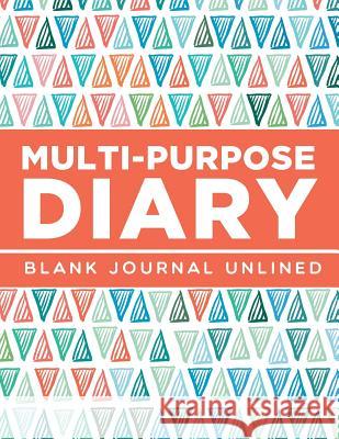 Multi-Purpose Diary: Blank Journal Unlined Jupiter Kids 9781682604076 Jupiter Kids - książka