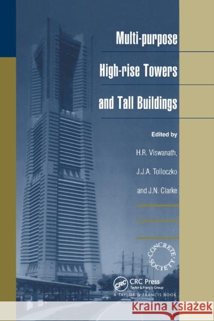 Multi-Purpose High-Rise Towers and Tall Buildings H. R. Viswanath Jurek Tolloczko J. N. Clarke 9780367865924 CRC Press - książka