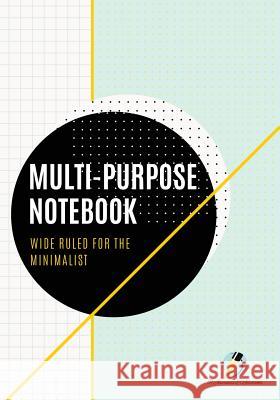 Multi-Purpose Notebook Wide Ruled for the Minimalist Journals and Notebooks 9781541966017 Journals & Notebooks - książka