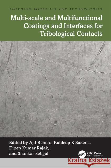 Multi-scale and Multifunctional Coatings and Interfaces for Tribological Contacts Sehgal, Shankar 9781032555379 Taylor & Francis Ltd - książka