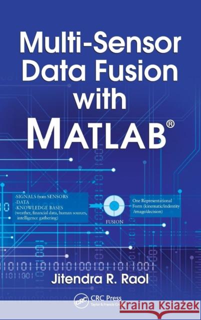 Multi-Sensor Data Fusion with MATLAB(R) Raol, Jitendra R. 9781439800034 CRC Press - książka