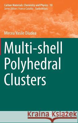 Multi-Shell Polyhedral Clusters Diudea, Mircea Vasile 9783319641218 Springer - książka