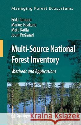 Multi-Source National Forest Inventory: Methods and Applications Tomppo, Erkki 9781402087127 Springer - książka