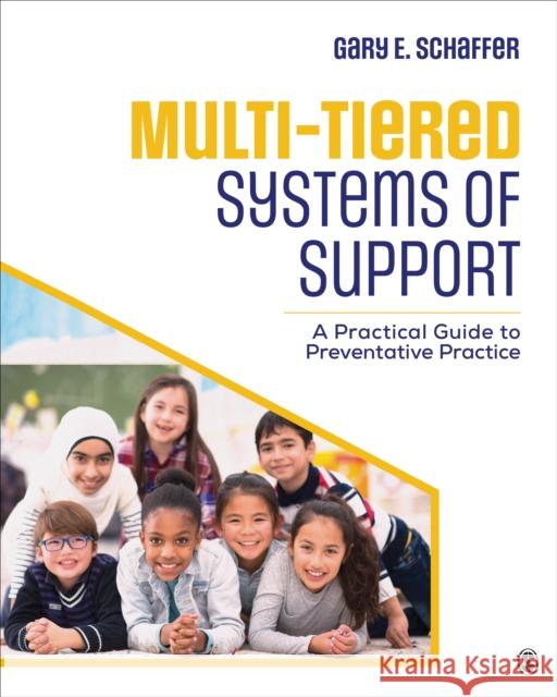 Multi-Tiered Systems of Support: A Practical Guide to Preventative Practice Gary E. Schaffer 9781071831144 SAGE Publications Inc - książka