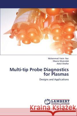 Multi-Tip Probe Diagnostics for Plasmas Naz Muhammad Yasin 9783659535512 LAP Lambert Academic Publishing - książka