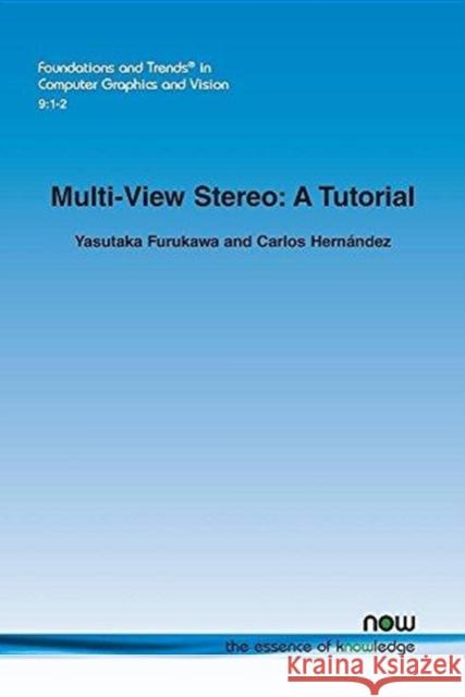 Multi-View Stereo: A Tutorial Color Yasutaka Furukawa Carlos Hernandez 9781680839913 Now Publishers - książka