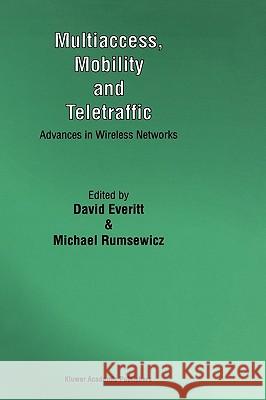 Multiaccess, Mobility and Teletraffic: Advances in Wireless Networks Everitt, David 9780792380917 Kluwer Academic Publishers - książka