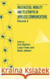Multiaccess, Mobility and Teletraffic in Wireless Communications: Volume 4 Ezio Biglieri Luigi Fratta Bijan Jabbari 9780792386513 Kluwer Academic Publishers