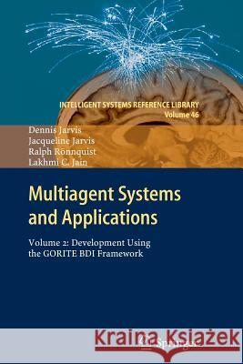 Multiagent Systems and Applications: Volume 2: Development Using the Gorite Bdi Framework Jarvis, Dennis 9783642428586 Springer - książka