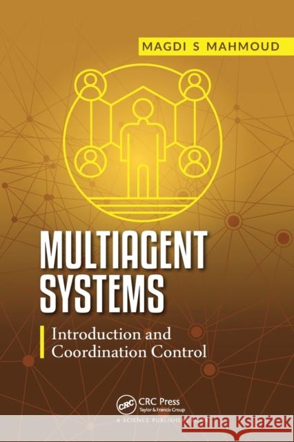 Multiagent Systems: Introduction and Coordination Control Magdi S. Mahmoud 9780367509255 CRC Press - książka