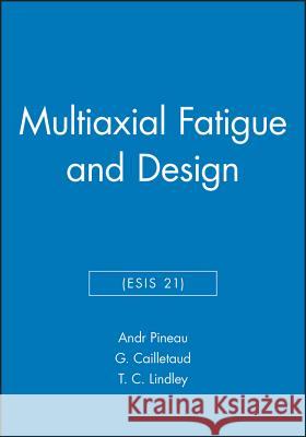 Multiaxial Fatigue and Design (ESIS 21)  9781860580130 JOHN WILEY AND SONS LTD - książka