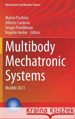 Multibody Mechatronic Systems: Musme 2021 Pucheta, Martín 9783030887506 Springer - książka