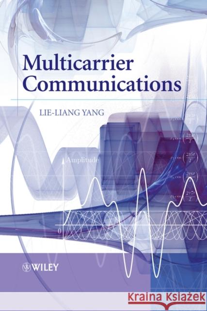 Multicarrier Communications Lie-Liang Yang 9780470722008 John Wiley & Sons - książka