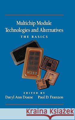 Multichip Module Technologies and Alternatives: The Basics Daryl A. Doane Paul D. Franzon 9780442012366 Van Nostrand Reinhold Company - książka