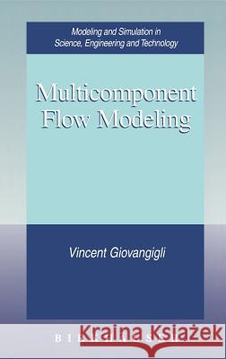 Multicomponent Flow Modeling Vincent Giovangigli 9780817640484 Birkhauser - książka