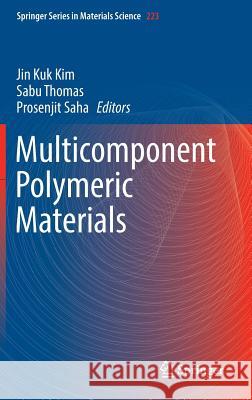 Multicomponent Polymeric Materials Jin Kuk Kim Sabu Thomas Prosenjit Saha 9789401773232 Springer - książka