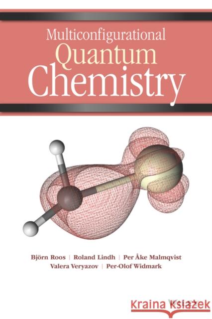Multiconfigurational Quantum Chemistry Bjorn Roos Roland Lindh Per Ake Malmqvist 9780470633465 John Wiley & Sons Ltd - książka
