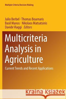 Multicriteria Analysis in Agriculture: Current Trends and Recent Applications Berbel, Julio 9783030083274 Springer - książka