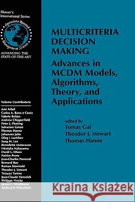 Multicriteria Decision Making: Advances in MCDM Models, Algorithms, Theory, and Applications Gal, Tomas 9780792385349 Kluwer Academic Publishers - książka