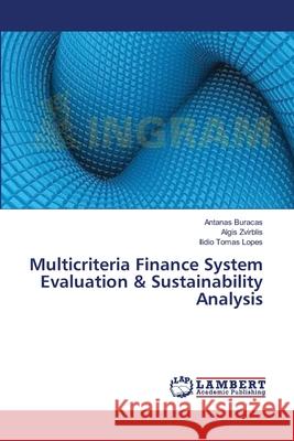 Multicriteria Finance System Evaluation & Sustainability Analysis  9783659357848 LAP Lambert Academic Publishing - książka