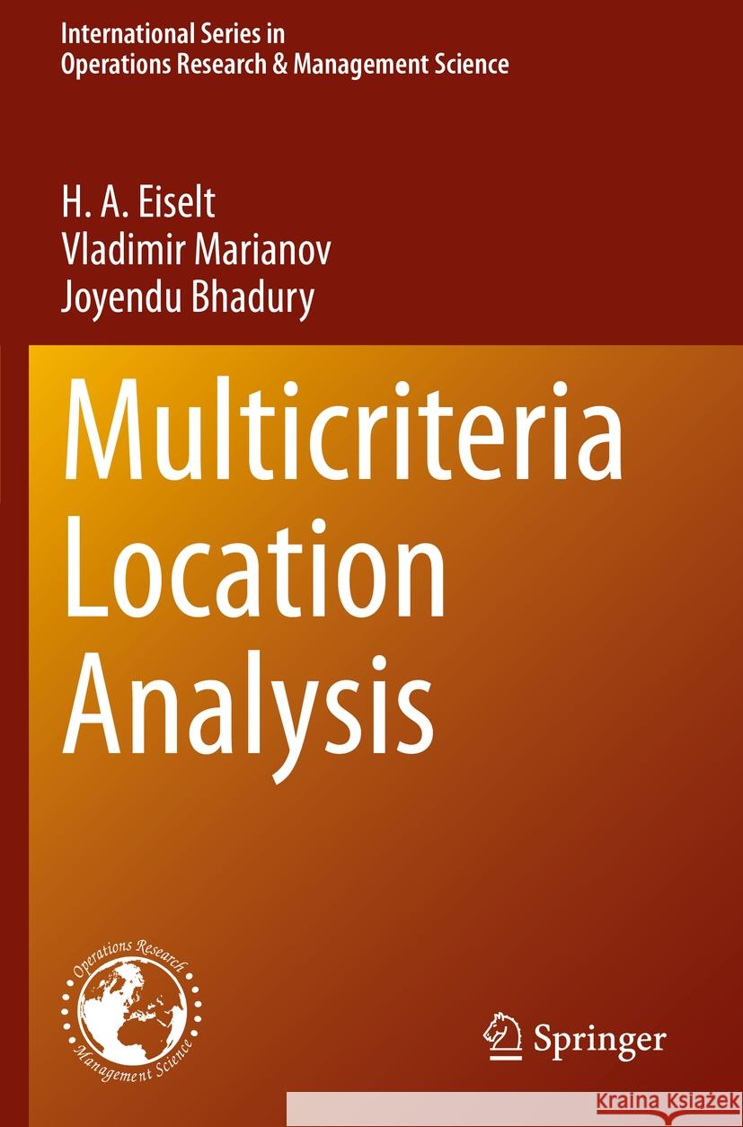 Multicriteria Location Analysis H. a. Eiselt Vladimir Marianov Joyendu Bhadury 9783031238789 Springer - książka