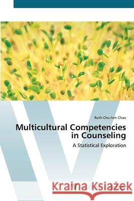 Multicultural Competencies in Counseling Chao, Ruth Chu-Lien 9783639432886 AV Akademikerverlag - książka