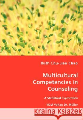Multicultural Competencies in Counseling Ruth Chu-Lie 9783836456456 VDM Verlag - książka
