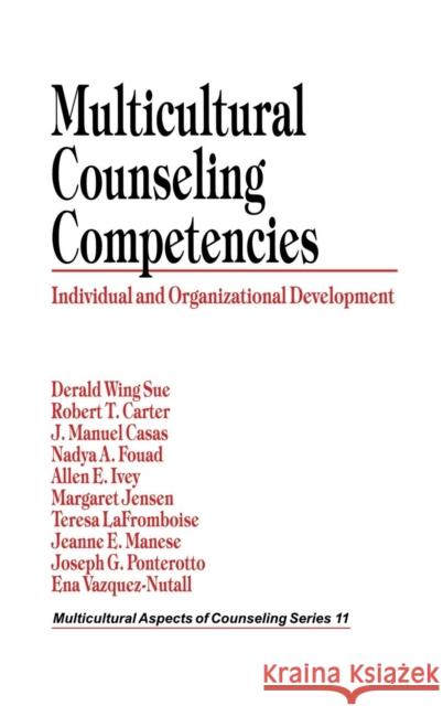 Multicultural Counseling Competencies: Individual and Organizational Development Sue, Derald Wing 9780803971301 Sage Publications - książka