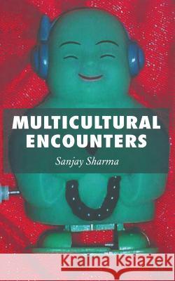 Multicultural Encounters S. Sharma 9781349517961 Palgrave MacMillan - książka
