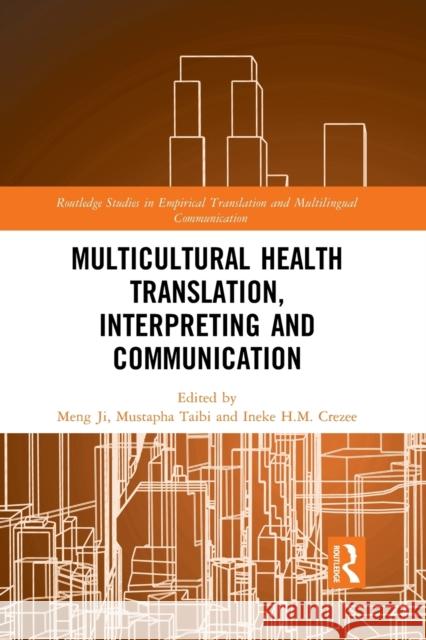 Multicultural Health Translation, Interpreting and Communication Meng Ji Mustapha Taibi Ineke H. M. Crezee 9781032093154 Routledge - książka