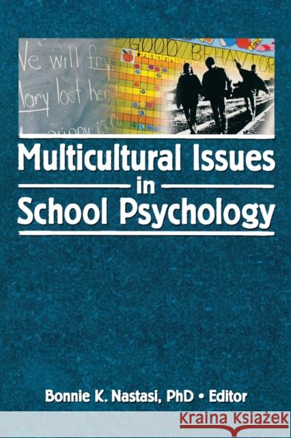 Multicultural Issues in School Psychology Bonnie K. Nastasi 9780789034656 Haworth Press - książka