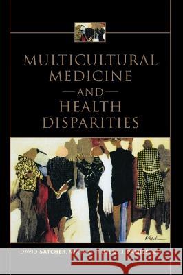 Multicultural Medicine and Health Disparities David Satcher Rubens J. Pamies Nancy N. Woelfl 9780071436809 McGraw-Hill Medical Publishing - książka