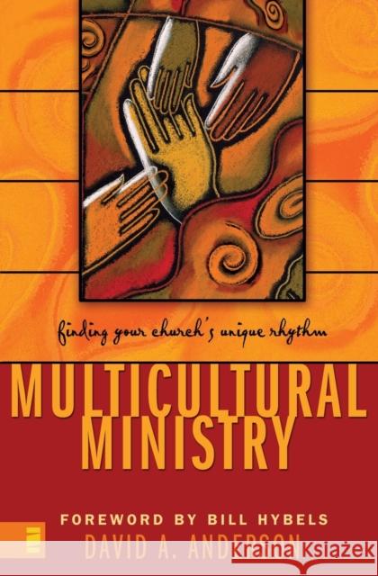 Multicultural Ministry: Finding Your Church's Unique Rhythm Anderson, David A. 9780310251583 Zondervan Publishing Company - książka